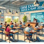 CBSE to Launch Biannual Board Exams by 2026-27!