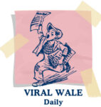 VIRAL WALE DAILY